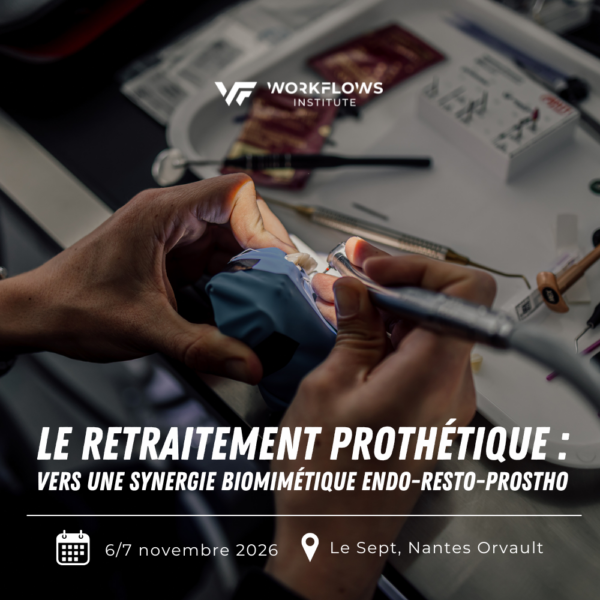 Formation Retraitement Prothétique 2026 Vers une synergie biomimétique Ando-resto-prostho Dr Gerdolle et Dr Veche