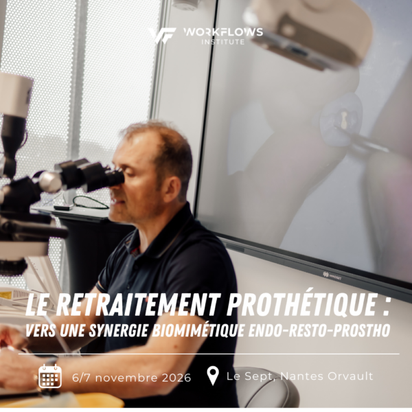 Formation Retraitement Prothétique 2026 Vers une synergie biomimétique Ando-resto-prostho Dr Gerdolle et Dr Veche