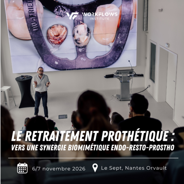 Formation Retraitement Prothétique 2026 Vers une synergie biomimétique Ando-resto-prostho Dr Gerdolle et Dr Veche