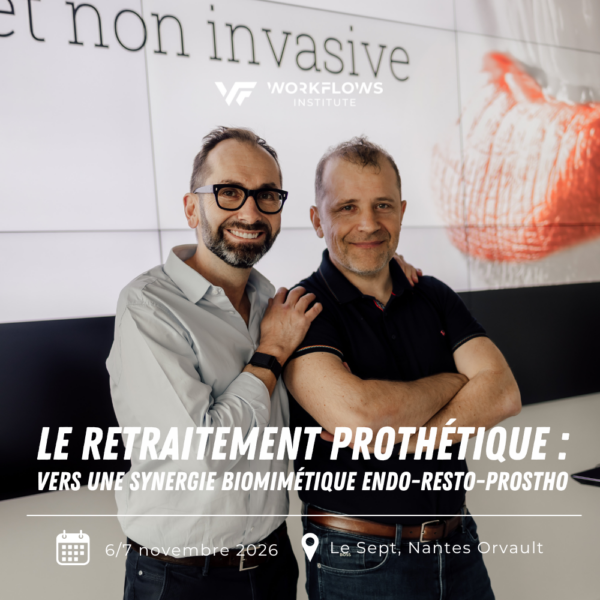 Formation Retraitement Prothétique 2026 Vers une synergie biomimétique Ando-resto-prostho Dr Gerdolle et Dr Veche